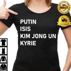 Putin Isis Kim Jong Un Kyrie Unisex T-Shirt