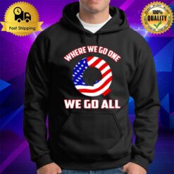 Q Usa Flag Where We Go One We Go All Hoodie