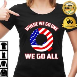 Q Usa Flag Where We Go One We Go All T-Shirt