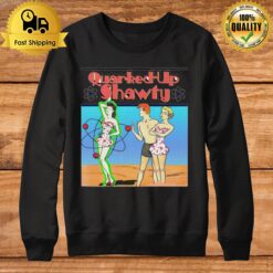 Quarked Up Shawty Sweatshirt