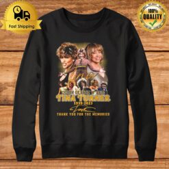 Queen Of Rock ?' Rock Tina Turner 1939 - 2023 Thank You For The Memories Siganture Sweatshirt