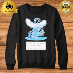 Queen Of The World Blu Hydrangea Wants To Battle Sweatshirt