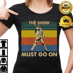 Queen The Show Must Go On Freddie Retro Vintage T-Shirt