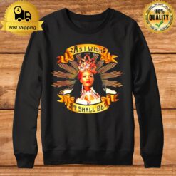 Queen Zelina As I Wish It Shall Be Sweatshirt