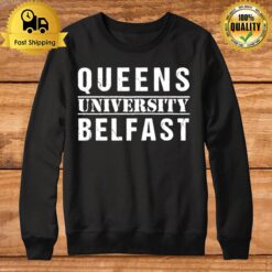 Queens University Belfast Words Sweatshirt