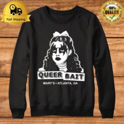 Queer Bait Dorothy Dark Mary'S Atlanta Ga Sweatshirt