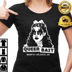 Queer Bait Dorothy Dark Mary'S Atlanta Ga T-Shirt