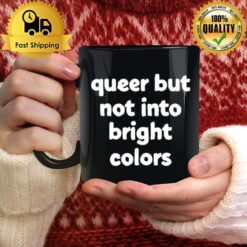 Queer But Not Into Bright Colors New Mug