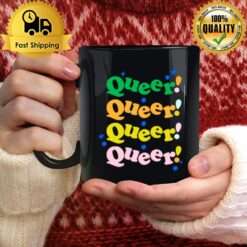 Queer Queer Queer Queer Mug