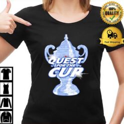 Quest For The Cup T-Shirt