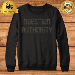 Question Authority 2023 Sweatshirt