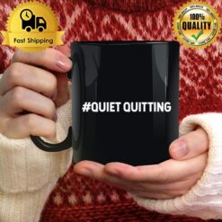 Quiet Quitting Hashtag Mug