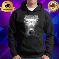 Quint Amity Island You'Re Gonna Need A Bigger Boat Jaws Movie Hoodie