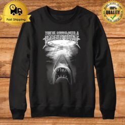 Quint Amity Island You'Re Gonna Need A Bigger Boat Jaws Movie Sweatshirt