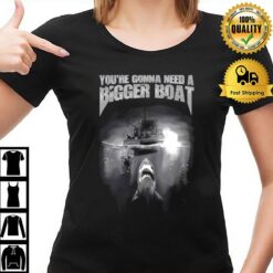Quint'S Amity Island Fishing You'Re Gonna Need A Bigger Boa T-Shirt