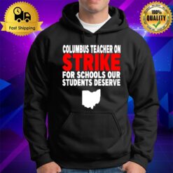Quote Columbus Teacher On Strike For Schools Our Students Deserve Hoodie