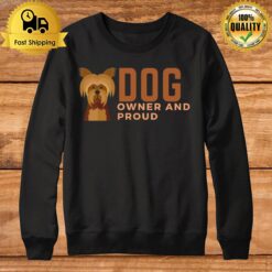 Quote Dog Owner And Proud Sweatshirt