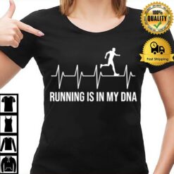 Quote Running Is In My Dna T-Shirt