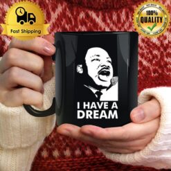 Quotes By Martin Luther King Jr Dream Mug