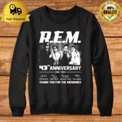 R.E.M. 1 Bk 43Rd Anniversary 1980 - 2023 Thank You For The Memories Signatures Sweatshirt