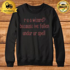 R U A Wizard Quote Wizards Of Waverly Place Sweatshirt