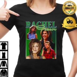 Rachel Green In Friends Comedy Jennifer Aniston T-Shirt