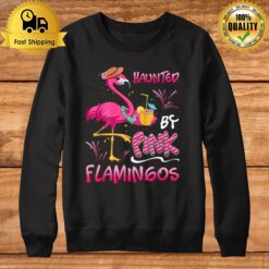 Rad Fancy Spooky Haunted By Pink Flamingo Funny Flamingo Lov Sweatshirt