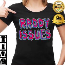 Raddy Issues 2022 T-Shirt