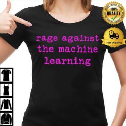 Rage Against The Machine Learning Unisex T-Shirt