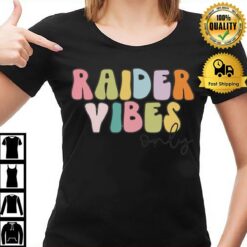 Raider Vibes Only T-Shirt