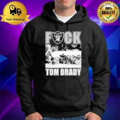Raiders Fuck Tom Brady Hoodie