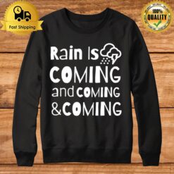 Rain Is Coming 2022 Sweatshirt