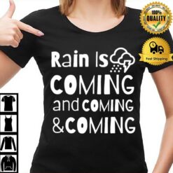 Rain Is Coming 2022 T-Shirt