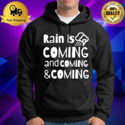 Rain Is Coming Hoodie