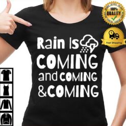 Rain Is Coming T-Shirt