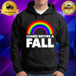 Rainbow Comes Before A Fall Hoodie