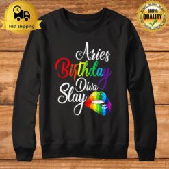 Rainbow Lip Aries March April Zodiac Birthday Diva Slay Sweatshirt