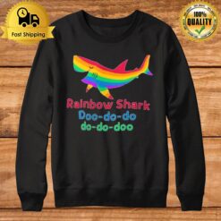 Rainbow Shark Doo Do Do 2022 Sweatshirt