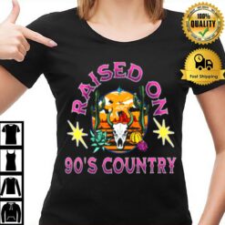 Raised On 90 S Country T-Shirt