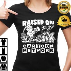 Raised On Cartoon Network T-Shirt