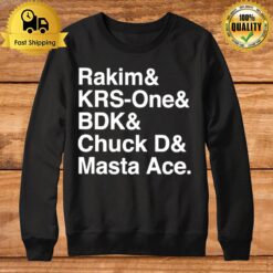 Rakim Krs One Bdk Chuck D Masta Ace Sweatshirt