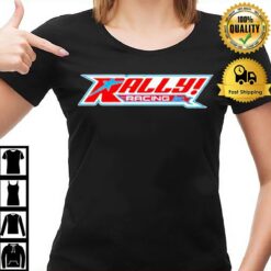 Rally Racing Inc T-Shirt