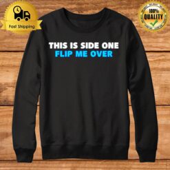 This Is Side On Flip Me Over Sweatshirt