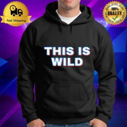 This Is Wild Hoodie