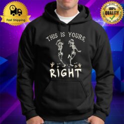 This Is Yours Right Two Halloween Skeletons Dancing Dancer T Hoodie
