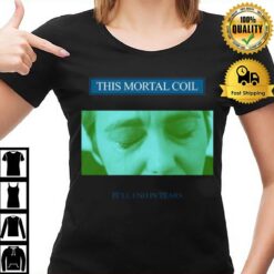 This Mortal Coil Fanart Design T-Shirt