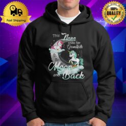 This Nana Loves Her Grandkids To The Moon And Back Unicorn Hoodie