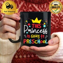 This Princess Is Going To Preschool Back To School T Mug