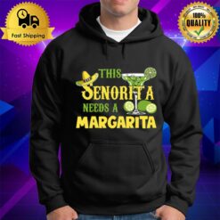 This Senorita Needs A Margarita Cinco De Mayo Drinking Partys Hoodie