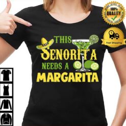 This Senorita Needs A Margarita Cinco De Mayo Drinking Partys T-Shirt